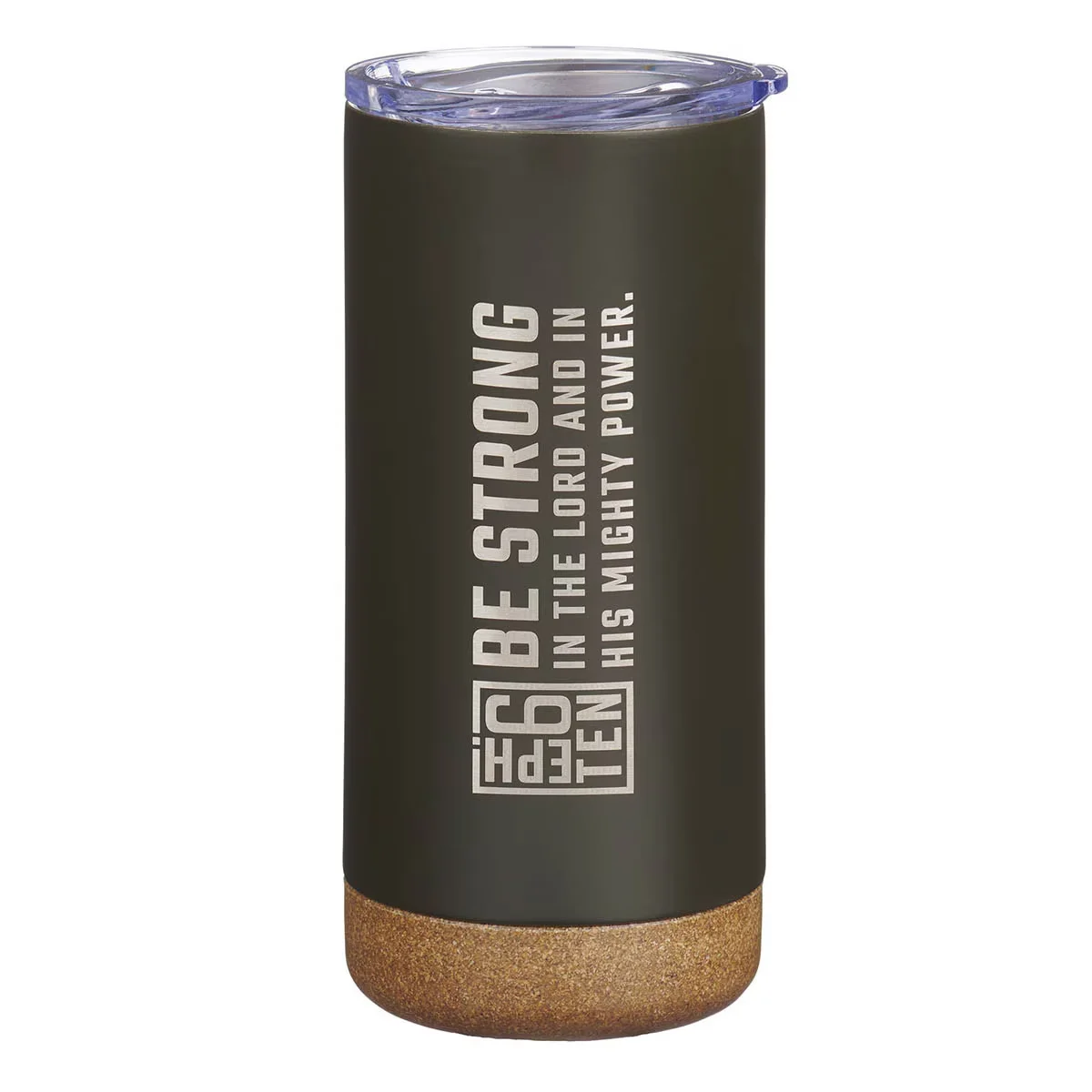 Be Strong Dark Olive Stainless Steel Tumbler – Ephesians 6:10